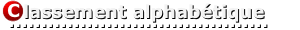 Classement alphabétique Classement Alphabétique